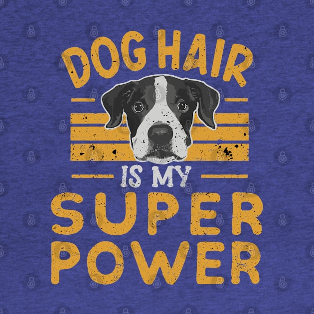 Funny Dog Hair Is My Super Power Distressed Grunge Design by TF Brands